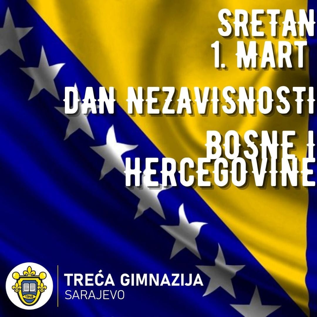 Sretan Dan nezavisnosti BiH | Treća gimnazija Sarajevo